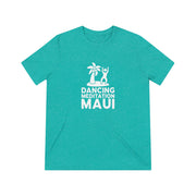 Unisex Tri-Blend Tee -- Special Release  - Dancing Meditation & Livin' Aloha Collab