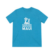 Unisex Tri-Blend Tee -- Special Release  - Dancing Meditation & Livin' Aloha Collab